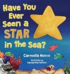 Have You Ever Seen A Star In The Sea? Hardcover
