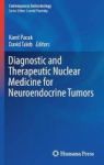 Diagnostic And Therapeutic Nuclear Medicine For Neuroendocrine Tumors 2017 Hardcover 1st Ed. 2017