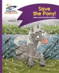 Reading Planet - Save The Pony - Purple: Comet Street Kids Paperback