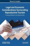 Legal And Economic Considerations Surrounding Reproductive Tourism - Emerging Research And Opportunities Hardcover