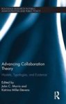 Advancing Collaboration Theory - Models Typologies And Evidence Hardcover