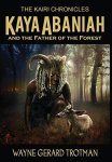 Kaya Abaniah And The Father Of The Forest