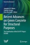 Recent Advances On Green Concrete For Structural Purposes 2017 - The Contribution Of The EU-FP7 Project Encore Hardcover
