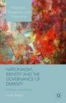 Nationalism Identity And The Governance Of Diversity - Old Politics New Arrivals Hardcover