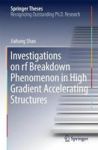Investigations On Rf Breakdown Phenomenon In High Gradient Accelerating Structures Hardcover 1ST Ed. 2018
