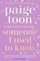 Someone I Used To Know - The Gorgeous New Love Story With A Twist From The Bestselling Author   Paperback