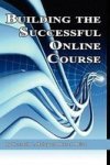 Building The Successful Online Course Hardcover New