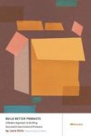 Build Better Products: A Modern Approach To Building Successful User-centered Products