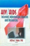 Hiv/aids Internet Information Sources And Resources