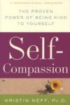 Self-compassion - The Proven Power Of Being Kind To Yourself Paperback