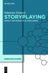 Storyplaying - Agency And Narrative In Video Games Hardcover