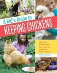 A Kids Guide To Keeping Chickens Paperback