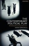 The Contemporary Political Play - Rethinking Dramaturgical Structure Hardcover