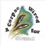 A Corpse Wired For Sound Cd