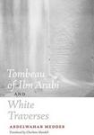 Tombeau of Ibn Arabi and White Traverses Hardcover