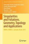 Singularities And Foliations. Geometry Topology And Applications - Bmms 2 NBMS 3 Salvador Brazil 2015 Hardcover 1ST Ed. 2018