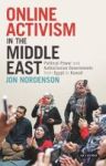 Online Activism In The Middle East - Political Power And Authoritarian Governments From Egypt To Kuwait Hardcover