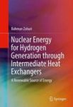 Nuclear Energy For Hydrogen Generation Through Intermediate Heat Exchangers - A Renewable Source Of Energy Hardcover 1ST Ed. 201