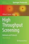 High Throughput Screening - Methods And Protocols Hardcover 3RD Ed. 2016