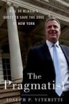 The Pragmatist - Bill De Blasio& 39 S Quest To Save The Soul Of New York Hardcover