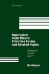 Topological Field Theory Primitive Forms And Related Topics Hardcover 1997