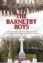 The Barnetby Boys - A Brief Account Of Events In Barnetby And The Fate Of Its Boys During The Great War 1914-1919   Paperback