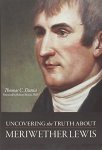 Uncovering The Truth About Meriwether Lewis