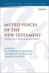 Muted Voices Of The New Testament - Readings In The Catholic Epistles And Hebrews Hardcover