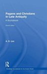 Pagans And Christians In Late Antiquity - A Sourcebook Hardcover 2ND Revised Edition