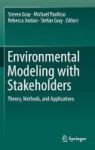 Environmental Modeling With Stakeholders 2017 - Theory Methods And Applications Hardcover 1st Ed. 2016