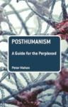 Posthumanism: A Guide For The Perplexed Hardcover