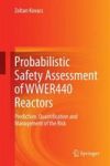Probabilistic Safety Assessment Of WWER440 Reactors - Prediction Quantification And Management Of The Risk Hardcover 2014 Ed.