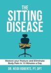 The Sitting Disease: Restore Your Postur Hardcover
