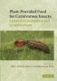 Plant-provided Food For Carnivorous Insects - A Protective Mutualism And Its Applications   Paperback