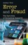 Error And Fraud - The Dark Side Of Biomedical Research   Paperback