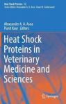 Heat Shock Proteins In Veterinary Medicine And Sciences Hardcover 1ST Ed. 2017