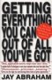 Getting Everything You Can Out Of All You&  39 Ve Got - 21 Ways You Can Out-think Out-perform And Out-earn The Competition   Paperback First
