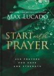 Unbranded Start With Prayer: 250 Prayers For Hope And Strength