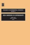 Risk Aversion In Experiments Hardcover