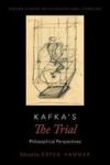 Kafka& 39 S The Trial - Philosophical Perspectives Hardcover