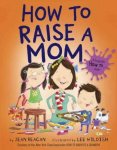 How To Raise A Mom Hardcover