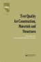 Test Quality For Construction Materials And Structures - Proceedings Of The International Rilem/ilac Symposium   Hardcover