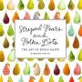 Striped Pears And Polka Dots - The Art Of Being Happy   Hardcover