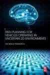 Path Planning For Vehicles Operating In Uncertain 2d-environments Paperback