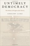 Untimely Democracy: The Politics Of Progress After Slavery