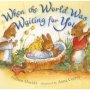 When The World Was Waiting For You   Board Book