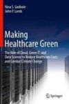 Making Healthcare Green - The Role Of Cloud Green It And Data Science To Reduce Healthcare Costs And Combat Climate Change Hardc