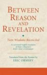 Between Reason And Revelation: Twin Wisdoms Reconciled Ismaili Texts And Translations