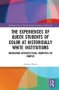 The Experiences Of Queer Students Of Color At Historically White Institutions - Navigating Intersectional Identities On Campus   Hardcover