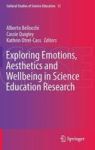 Exploring Emotions Aesthetics And Wellbeing In Science Education Research Hardcover 1ST Ed. 2017